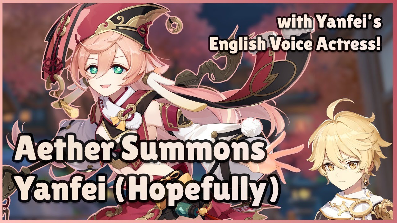 Aether S Voice Actor Pulls For Yanfei Featuring Yanfei S English Va