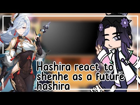 Hashira React To Shenhe As The Future Hashira Demon Slayer Genshin