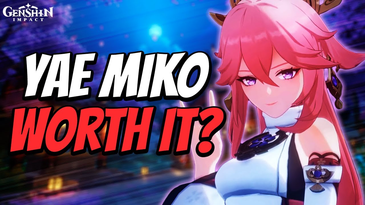 Is Yae Miko Still Worth Pulling In Patch Genshin Impact