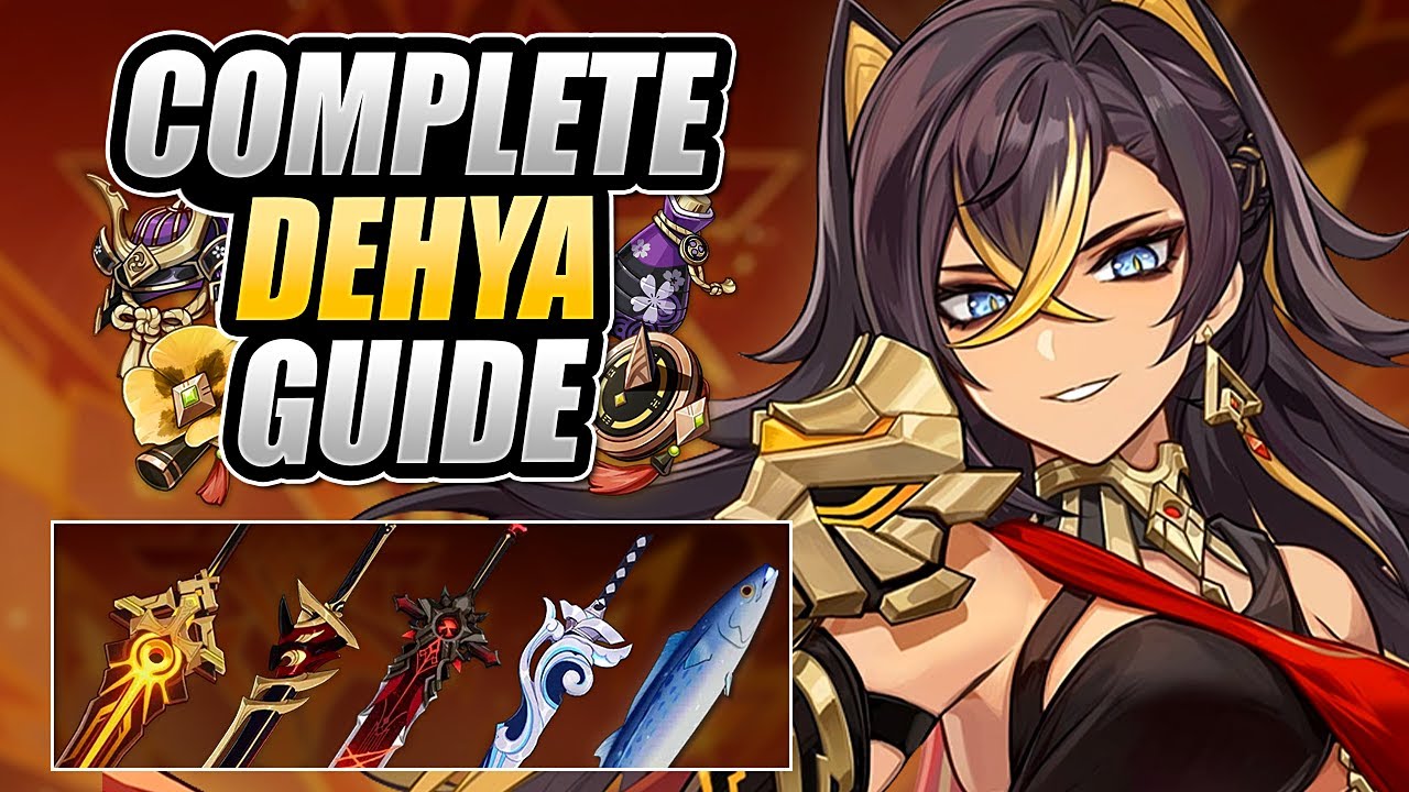 DEHYA GUIDE Optimal Builds Weapons Artifacts Team Comps Genshin