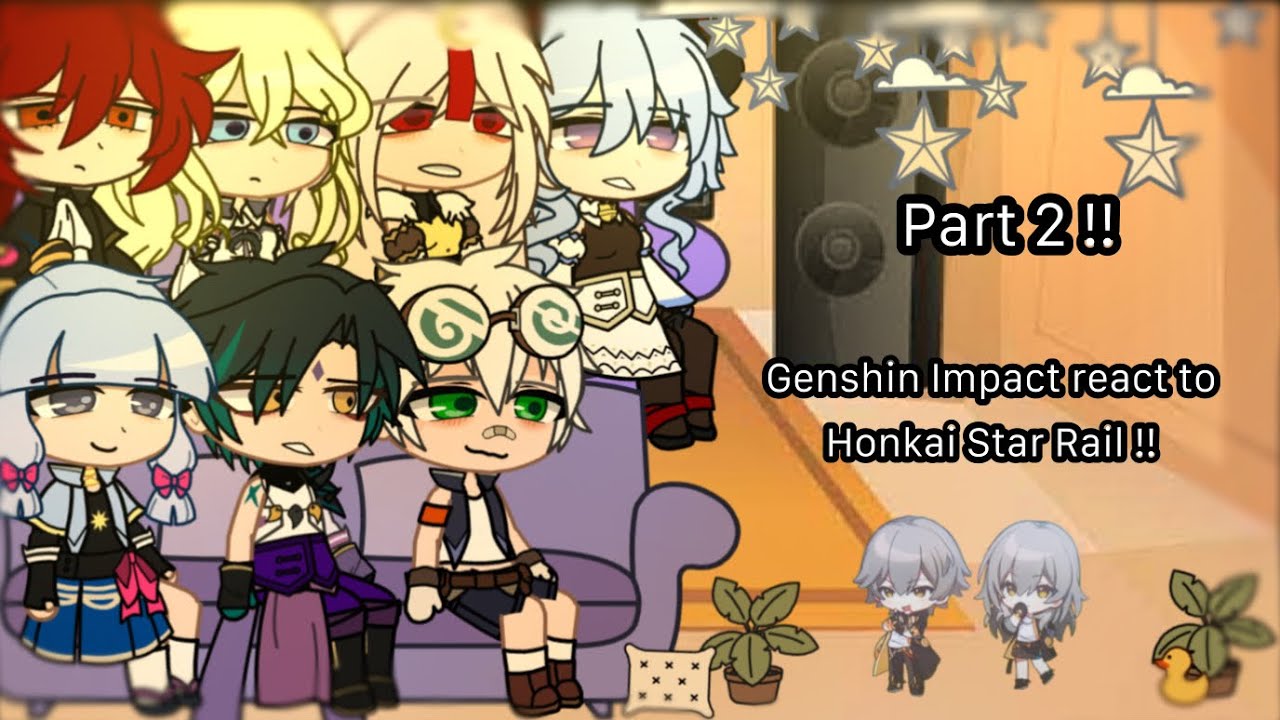 Genshin Impact React To Honkai Star Rail Hsr Trailers Part