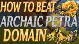 Archaic Petra Domain, How to beat it! | Genshin Impact