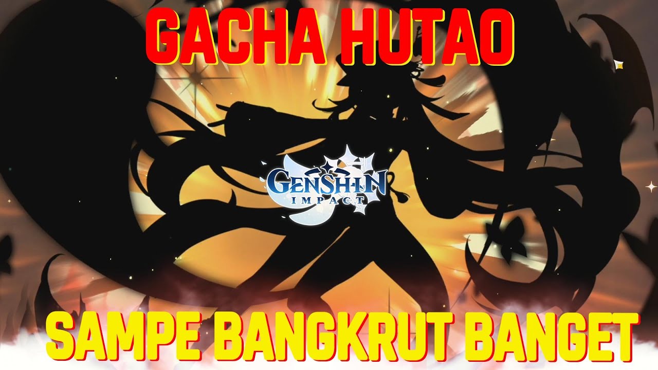 GACHA HU TAO SAMPE BANGKRUT 7 TURUNAN | Genshin Impact Indonesia ...