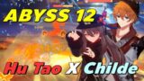 Hu Tao x Childe Combo Abyss 12 | Genshin Impact