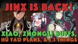 Jinx is Back! Xiao, Zhongli Buffs, Hu Tao Testing Plans, and other 1.3 stuff! Genshin Impact