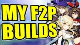 ALL MY F2P CHARACTERS' BUILDS | Genshin Impact