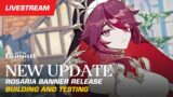 New Update: Rosaria Banner Release | Rosaria Building and Testing | Genshin Impact