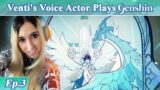 Venti's English Voice Actor plays GENSHIN IMPACT! Part 3