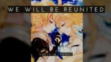 We Will Be Reunited – Genshin Impact OST Suite