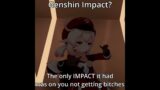 Genshin Impact?