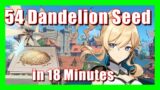 54 Dandelion Seed in 18 Minutes – Material Farm | Genshin Impact