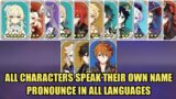 All characters Speak Their Own Name All Languages Pronounce Eng, Jp, Cn, Kr – Genshin Impact