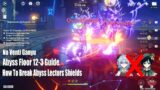 Genshin Impact – Abyss 1.5 Floor 12-3 Guide – How To Break Abyss Lectors Shields