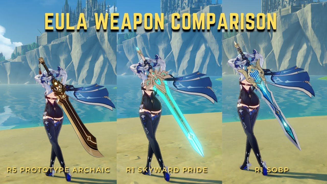 Genshin Impact - Eula Weapon Comparison (Prototype Archaic, Skyward ...