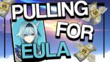 PULLING FOR EULA IN GENSHIN IMPACT
