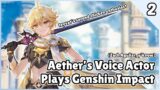Aether’s Voice Actor Casually Plays Genshin Impact: Midsummer Island Adventure (PART 2)
