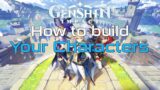 HOW TO BUILD YOUR CHARACTER | FUNDAMENTALS | Genshin Impact Character Guide