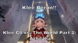Klee Rerun!! Klee C0 vs. The World Part 2: Azhdaha | Genshin Impact
