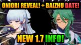 New ONIORI Reveal! + Baizhu Release Date & 1.7 Info! | Genshin Impact