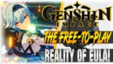 THE FREE-TO-PLAY REALITY OF EULA! | Genshin Impact | [Progress Report!]