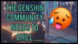The Genshin Community Needs to Chill (Spoilers) | Genshin Impact