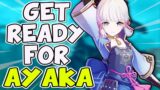 AYAKA REVEALED! HOW TO PREPARE! | Genshin Impact: Ayaka Skills, Builds, Ascension Materials & More