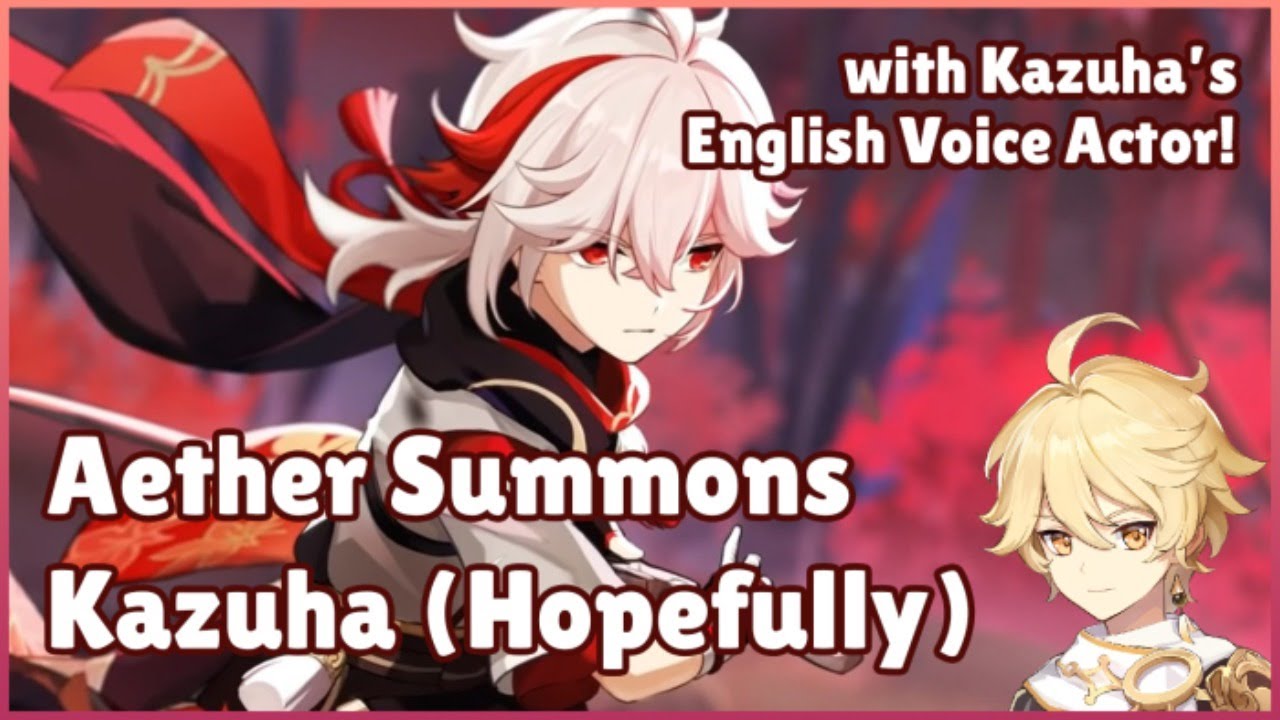 Aether S Voice Actor Pulls For Kazuha Featuring Kazuha S English Va Genshin Impact Genshin