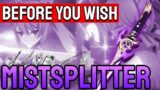 Before You Wish for Mistsplitter Reforged | Genshin Impact