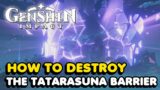 How To Destroy The Tatarasuna Barrier In Genshin Impact