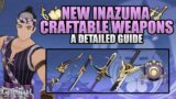 INAZUMA CRAFTABLES EXPLAINED! Amazing F2P Weapon Options! | Genshin Impact 2.0