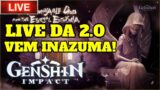 LIVE DE INAZUMA (2.0) GENSHIN IMPACT