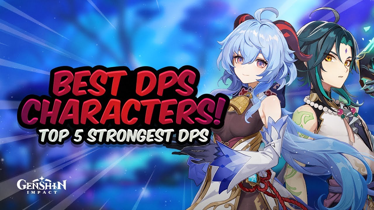 TOP 5 BEST DPS CHARACTERS IN GENSHIN IMPACT! Strongest DPS Characters ...