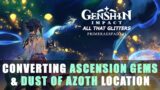 Genshin Impact: Converting Ascension Gems & Dust of Azoth Location