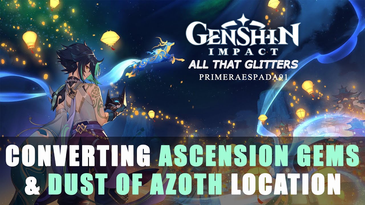 Genshin Impact Converting Ascension Gems & Dust of Azoth Location