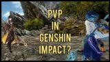 PVP in Genshin? (Discussion) | Genshin Impact
