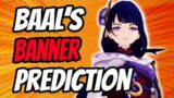 Who Is Coming On Baal's Banner? | Genshin Impact Banner Prediction
