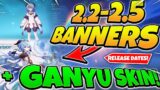 2.2-2.5 Upcoming Banners! + Ganyu & Xiao SKIN! | Genshin Impact