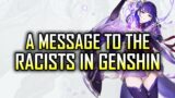 A message to the racists in the Genshin Impact community