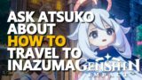 Ask Atsuko about how to travel to Inazuma Genshin Impact