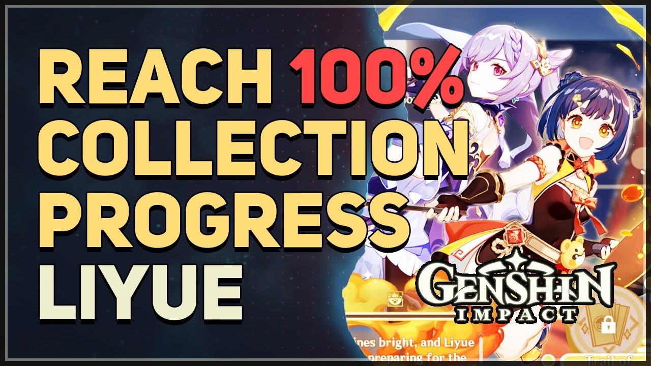 Reach 100% Collection Progress Moonlight Seeker Genshin Impact Liyue ...