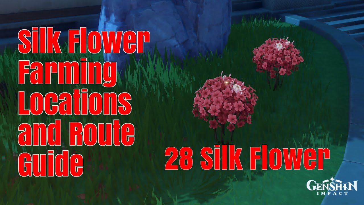 Silk Flower Farming Locations and Route Guide Genshin Impact Genshin