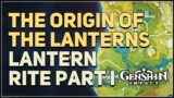 The Origin of the Lanterns Genshin Impact (Lantern Rite)