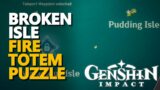 Broken Isle Fire Totem Puzzle Genshin Impact
