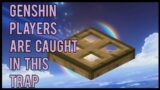 Genshin Players Have Fallen into This Trap | Genshin Impact