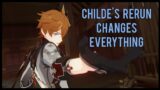 How Childe's 2nd Rerun Changes Everything | Genshin Impact