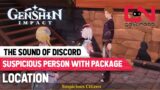 Look for Suspicious Person with The Package Genshin Impact The Sound of Discord