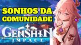 SONHOS DA COMUNIDADE!! GENSHIN IMPACT