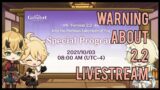 WARNING About the 2.2 Livestream | Genshin Impact