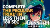 Complete the Peculiar Trial in 180 seconds Genshin Impact
