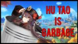 Hu Tao is Garbage | Genshin Impact